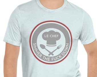 Simmer The F Down Shirt, Chef TShirt, Cooking Humor Shirt, Gift For Him Fathers Day Gift, Gift For Mom, Funny Gift, Funny T-Shirt, Dad shirt