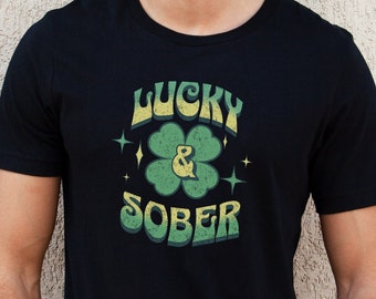 Lucky and Sober Shirt, St Patricks Day Shirt, Shamrock Shirt, Lucky Shirt, No Drinking Shirt, Designated Driver Shirt, St Paddys Shirt,Retro