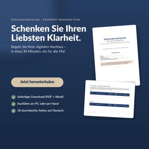 Könnte beinhalten: Ein digitaler Nachlass- und Passwort-Manager-Plan als Dokument, bestehend aus einer Titelseite und einer Datentabelle. Der Text enthält 'Digitaler Nachlass - Passwort-Manager-Plan' und 'Schenken Sie Ihren Liebsten Klarheit.' Es ist als PDF und Word-Datei verfügbar.
