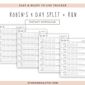May include: A set of four white workout tracker sheets titled Robin's 4 Day Split + Run. Each page features black text, lines for recording exercises, sets, reps, and weights, with headers stating Easy & Ready To Use Tracker and Instant Download.