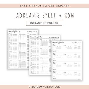 Peut inclure: Trois trackers d'entraînement imprimables blancs avec le texte "ADRIAN'S SPLIT + ROW" et "INSTANT DOWNLOAD". Ces trackers sont conçus pour le suivi de la condition physique et comprennent des espaces pour enregistrer les exercices et les séries. Le haut de l'image indique "EASY & READY TO USE TRACKER".