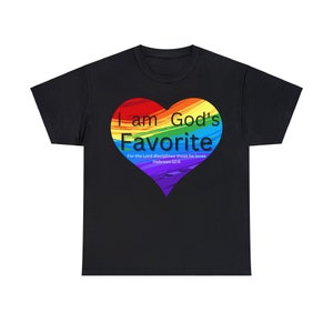 I am God's favorite: Unisex shirt