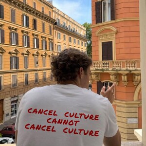 Cancel Culture Cannot Cancel Culture | Statement Back Print Tee | Oversized Streetwear Shirt | Unisex Organic Cotton Tee