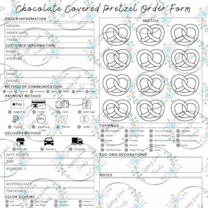 May include: A printable order form for chocolate covered pretzels. The form includes sections for order information, customer information, payment method, delivery method, toppings, add-ons/decorations, notes, color scheme, holiday/special occasion, chocolate type, decoration/topping, quantity, price, date deposit paid, and date paid in full. The form also includes a sketch of a pretzel.