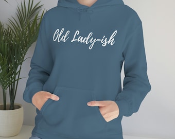 Gen X Hoodie, Old Lady-ish Hoodie, Gen X Gift, Gift for Her, Badass Girl Hoodie, Woman's Graphic Hoodie, Funny Sweatshirt for her
