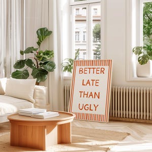 Better spät als hässlich Orange Print: Girly Make Up Zimmer Dekor (Digitaler Download)
