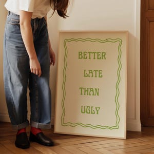 Besser spät als hässlich Druck: Girly Preppy Zimmer Dekor (Digitaler Download)