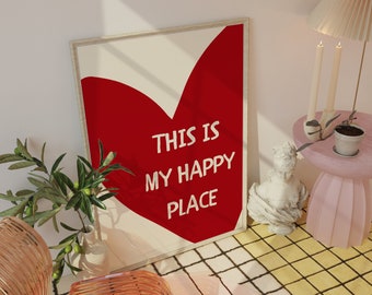 This Is My Happy Place Print ~ Red Poster ~ Aesthetic Room Decor ~ Apartment Decor Aesthetic ~ Trendy Maximalist Wall Art ~ Cute Wall Decor