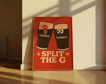 Split The G Poster,  Funny Irish Beer Wall Decor