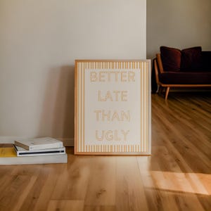 Besser spät als hässlich Druck: Girly Preppy Teen Zimmer Dekor (Digitaler Download)