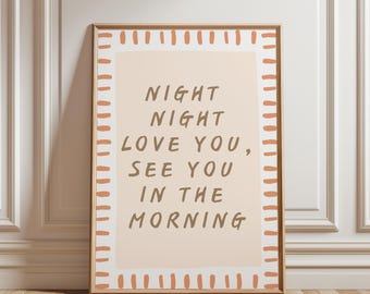 Night Night Love You See You In The Morning Print, Typography Bedroom Decor