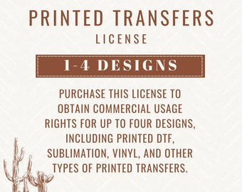 1-4 Designs Printed Transfer License, Commercial Use Transfer License, Official License for Printed Transfers