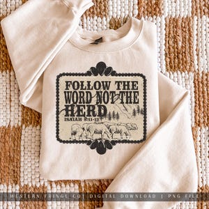 Follow the Word not the Herd, Christian png, Bible Quotes png, Christian Designs, Christian Instant Download, WesternPng Sublimation Designs