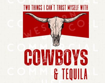 Dos cosas en las que no puedo confiar: vaqueros y tequila, vaquero de campo Png, vaquero retro Png, diseños de sublimación Western Png
