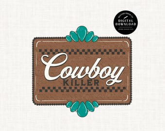 Cowboy Killer Design, Western Cowboy Graphic Design, Country Rodeo Svg, Trendy Western Style Graphics, Turquoise Western Png