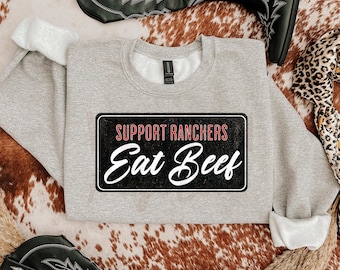 Support Ranchers Eat Beef Design Digital Download, Western Style Sublimation Designs for Cattle Ranchers, Rodeo Cowboy Design DTG Print Png