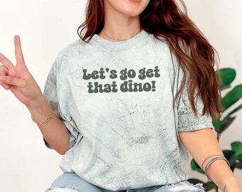 Let&#39;s Go Get That Dino Tie Dye Tee, Comfort Colors Color Blast Oversized Shirt, Theme Park Animal World T-shirt, Niche Dinosaur Ride Merch