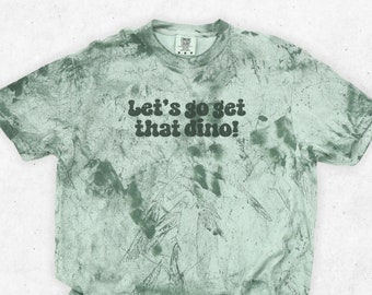Let&#39;s Go Get That Dino Shirt Comfort Colors Oversized Shirt Theme Park Animal Dinoland T-shirt Kingdom Niche Dinosaur Ride Minimalist Merch