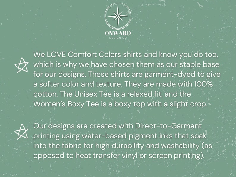Puede incluir: Texto sobre un fondo verde salvia de Onward Design Co. que explica que las camisas Comfort Colors son la base de los dise&ntilde;os. Las camisas est&aacute;n te&ntilde;idas en prenda, son 100% algod&oacute;n e impresas con tintas pigmentadas al agua.