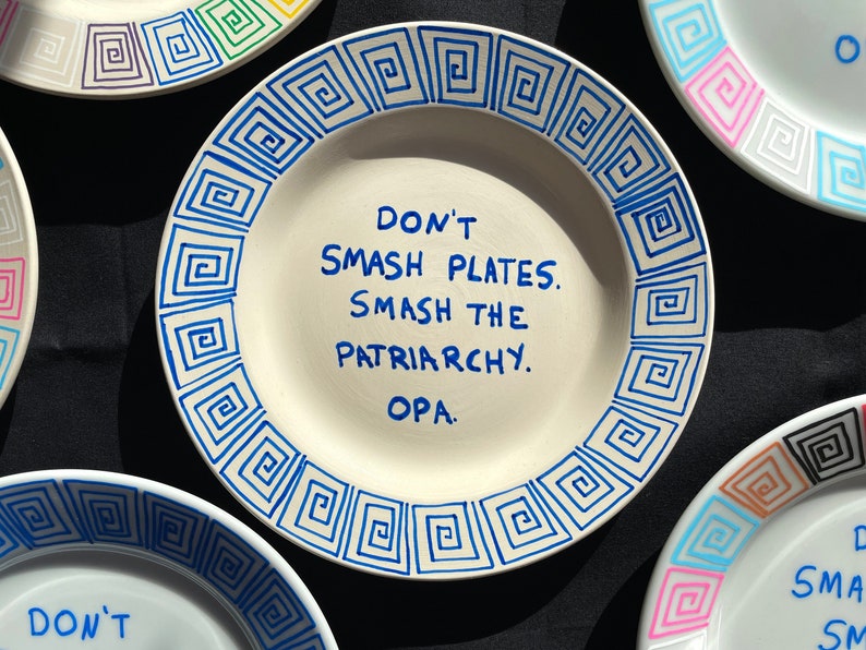 Don't Smash Plates. Smash the Patriarchy. Opa Plates Etsy