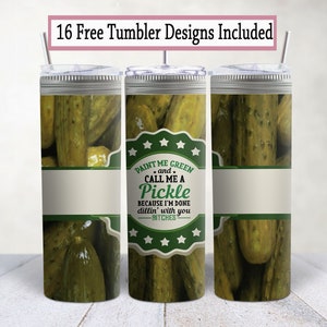 20 oz skinny tumbler wrap, paint me green and call me a pickle jar funny, sublimation design, png.  Instant Download