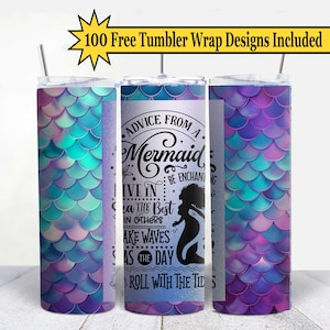 May include: Three stainless steel tumblers with a mermaid design and the text "Advice from a Mermaid: Be Enchanting, Live in the Best Sea the Best in Others, Make Waves as the Day, Roll with the Tides". The tumblers have a purple and blue iridescent mermaid scale pattern.