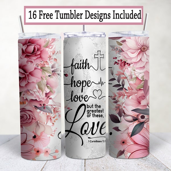 Christian Faith 20oz Skinny Tumbler Wrap Designs Bible Verse PNG - Sublimation Digital Download - Faith, Hope, Love