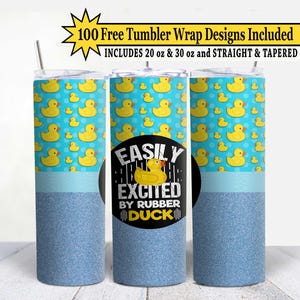 20 oz skinny tumbler design sublimation template,  excited by rubber duck tumbler wrap sublimation, png. Plus 100 free designs included