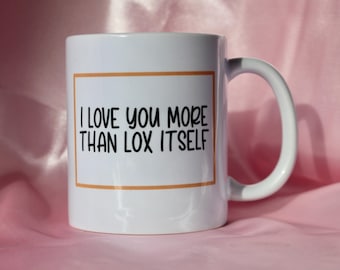 More Than Lox Itself mug, Valentine's Day, Anniversary, Wedding gift, bagels and lox, foodie