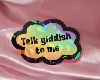 Talk Yiddish To Me Holographic Sticker, Jewish Gift