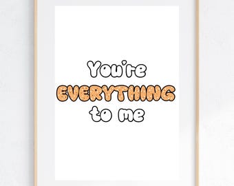 You're Everything to Me Bagel Art Print, Foodie Gift (Digital Download)