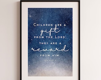 Psalm 127:3, Children are a gift from the Lord; they are a reward from him, Starry sky Nursery Bible Wall Art, Baby shower gift