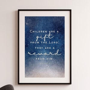 Psalm 127:3, Children are a gift from the Lord; they are a reward from him, Starry sky Nursery Bible Wall Art, Baby shower gift
