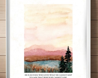 Jim Elliot Quote | He is No Fool... | Christian Quote Wall Art | Digital Print | Christian Decor