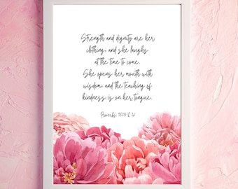 Proverbs 31:25-26, Strength and Dignity are Her Clothing, Bible Verse Wall Art, Printable, Mother's Day Gift, Floral Art