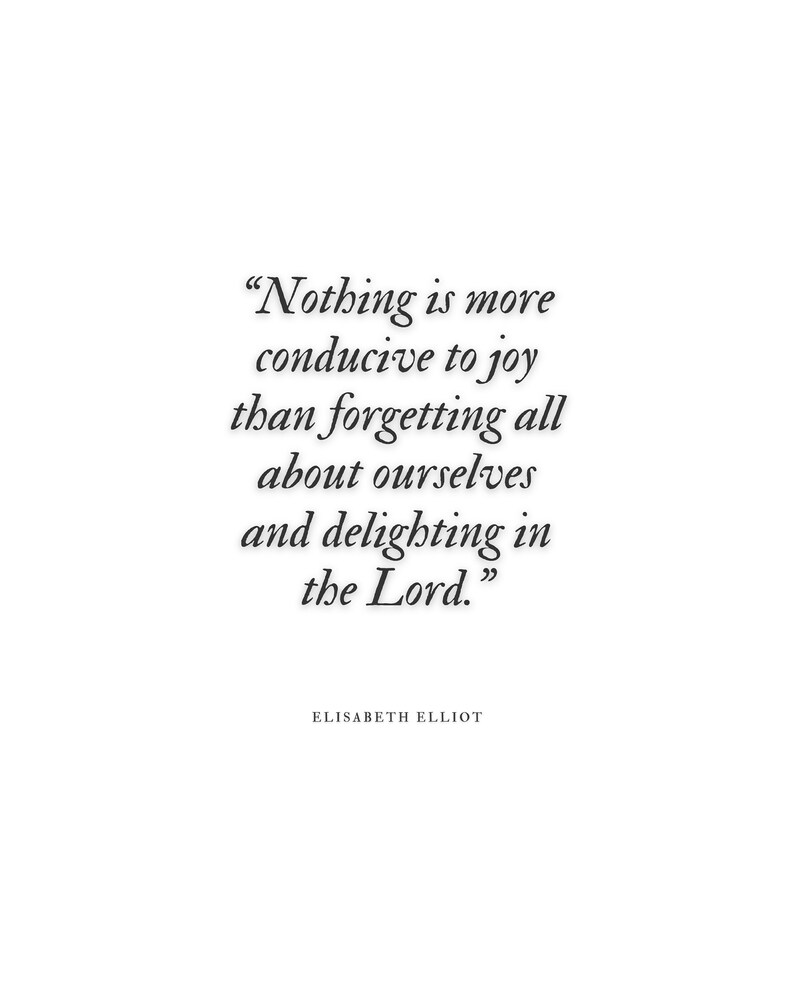 Elisabeth Elliot Quote Nothing is More Conducive to Joy Than Forgetting ...