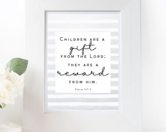 Psalm 127:3, Children are a gift from the Lord; they are a reward from him, Grey Stripes, Nursery Bible Wall Art, Baby shower gift