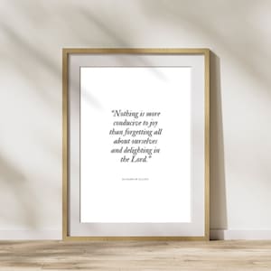 Elisabeth Elliot Quote | Nothing is more conducive to joy than forgetting all about ourselves and delighting in the Lord. | Christian Poster