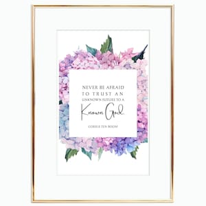 Corrie Ten Boom Quote | Never Be Afraid to Trust an Unknown Future to a Known God | Christian Wall Art | Printable
