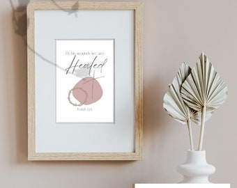 By His Wounds We Are Healed, Isaiah 53:5, Digital Print, Easter Wall Art, Christian Decor, Digital Download