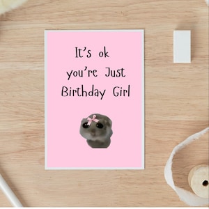 Tarjeta de felicitación viral con meme de hámster triste, feliz cumpleaños, solo soy una cumpleañera, meme divertido, tarjeta de cumpleaños para ella, tarjetas de cumpleaños