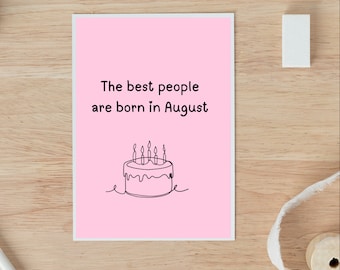 Funny August Birthday Card: Coolest People, Handmade