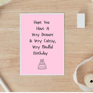 Carte d'anniversaire drôle très attentionnée, très sage, carte d'anniversaire pour soeur, carte de voeux tendance, cadeau pour elle, carte de meme d'anniversaire