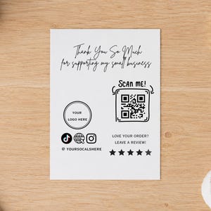 May include: A white rectangular business card featuring black text that reads Thank You So Much for supporting my small business, SCAN ME above a QR code, LOVE YOUR ORDER? LEAVE A REVIEW! with five stars, a logo placeholder, and social media icons.