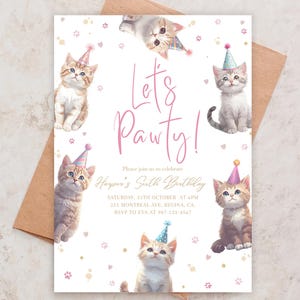 May include: A birthday party invitation featuring watercolor illustrations of kittens wearing party hats. The invitation reads "Let's Pawty!" in pink script, with event details below. The invitation is on white paper with paw prints.