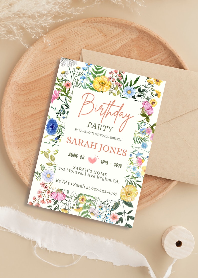 May include: A floral birthday party invitation with a white background and a border of colourful flowers. The text reads "Birthday Party" and "Please join us to celebrate Sarah Jones". The date and time of the party are listed as "June 23, 1 PM - 4 PM". The location is "Sarah's Home, 251 Montreal Ave Regina, CA". The RSVP information is "RSVP to Sarah at 987-123-4567".