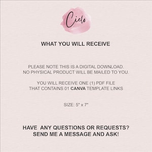May include: A digital download announcement with the word "Cielo" in cursive above the text "WHAT YOU WILL RECEIVE." The text explains the digital nature of the product, including a PDF file with Canva template links. The size is 5" x 7".