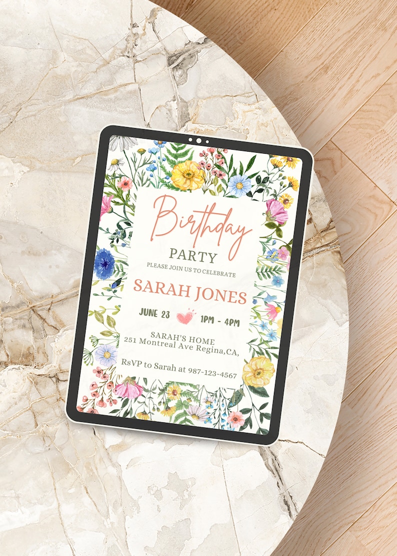 May include: A digital invitation with a floral border. The text reads "Birthday Party" and "Please join us to celebrate Sarah Jones". The date is June 23rd, the time is 1pm to 4pm, and the location is Sarah's Home, 251 Montreal Ave Regina, CA. The RSVP information is "RSVP to Sarah at 987-123-4567".