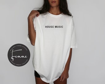 House Music Shirt- Rave Festival Shirt House Music Tee - Techno Top Concert Oversized Merch Electronic Dance EDM Club T-Shirt - Y2K Baby Tee