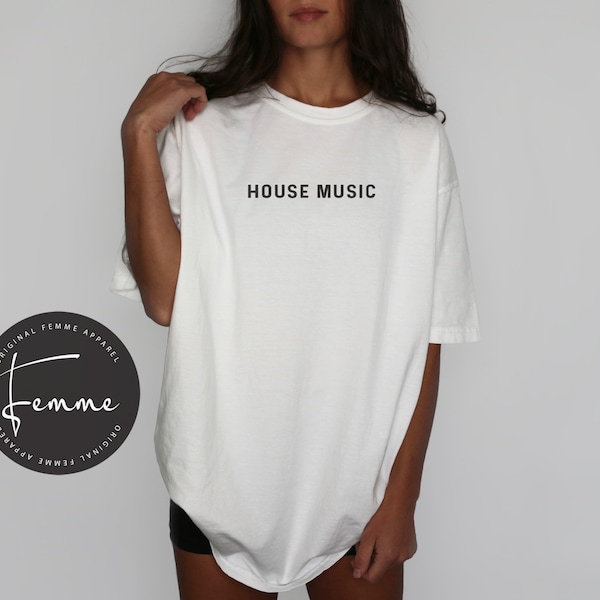 House Music Shirt- Rave Festival Shirt House Music Tee - Techno Top Concert Oversized Merch Electronic Dance EDM Club T-Shirt